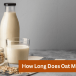 how long does oat milk last