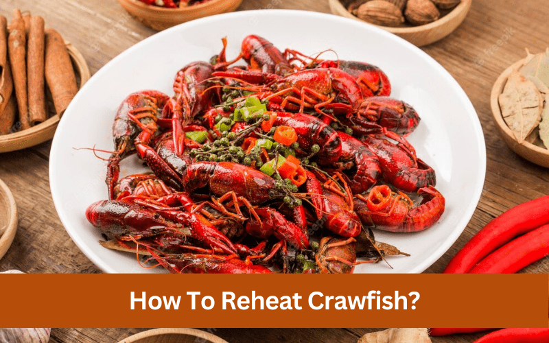 how to reheat crawfish