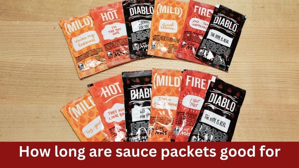 How long are sauce packets good for