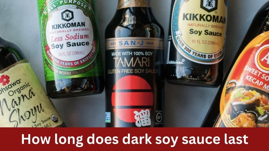 how long does dark soy sauce last