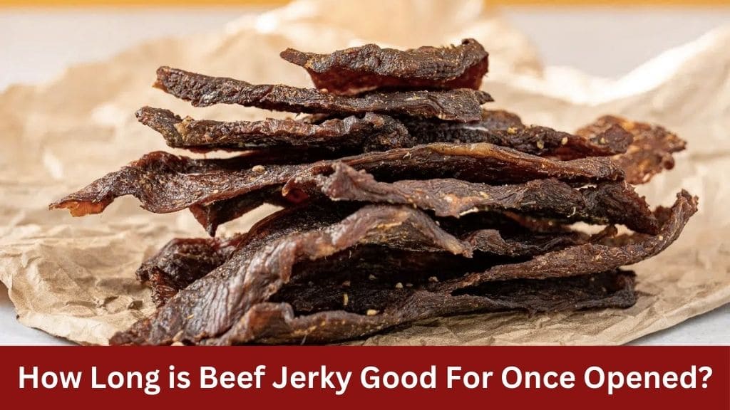 how long is beef jerky good for once opened