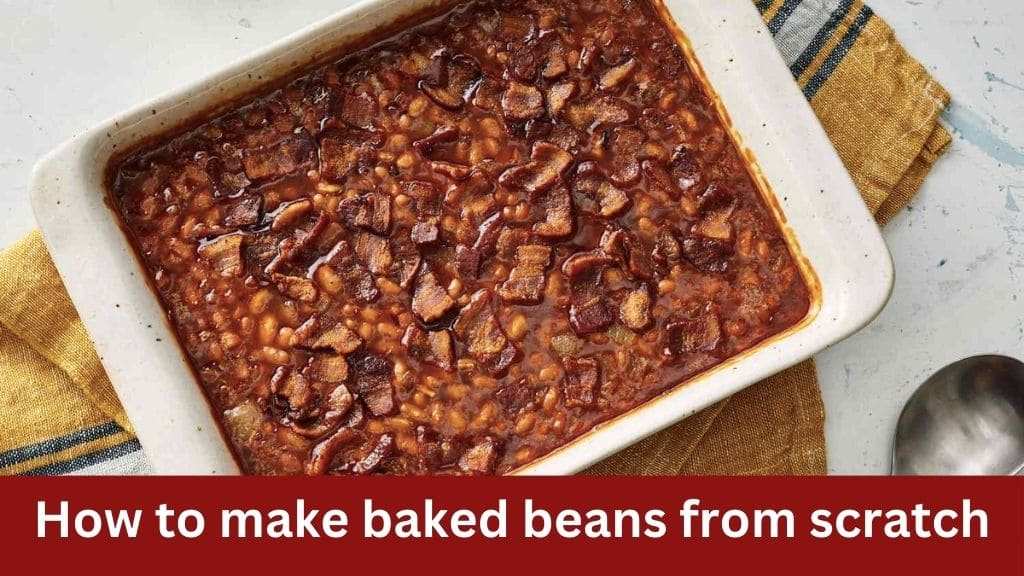 how to make baked beans from scratch