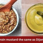 is whole grain mustard the same as dijon mustard