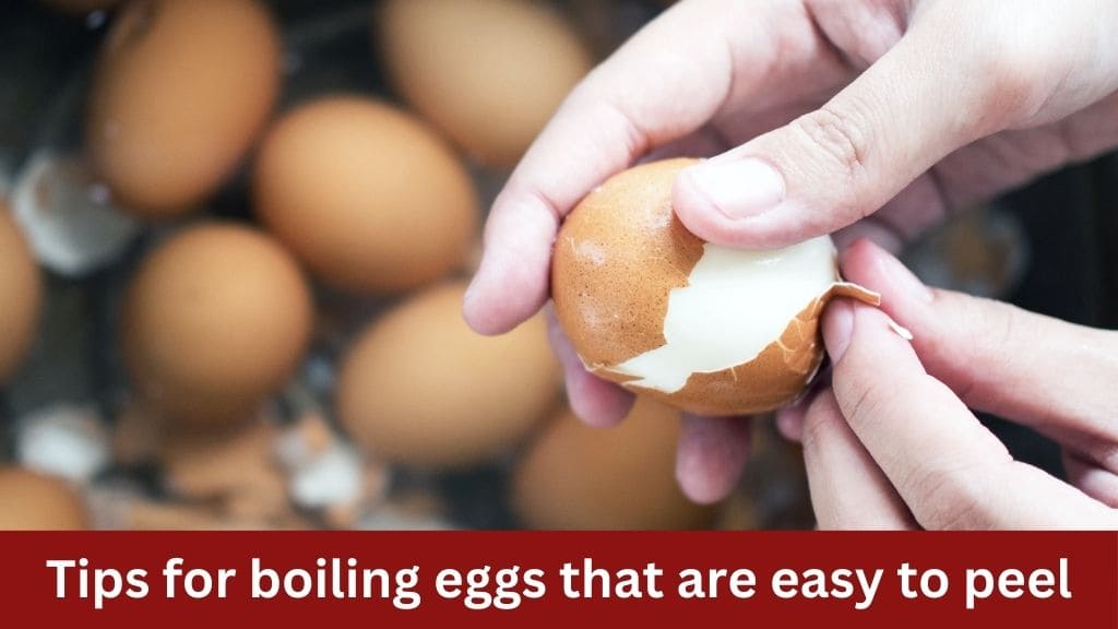 tips for boiling eggs for easy peeling