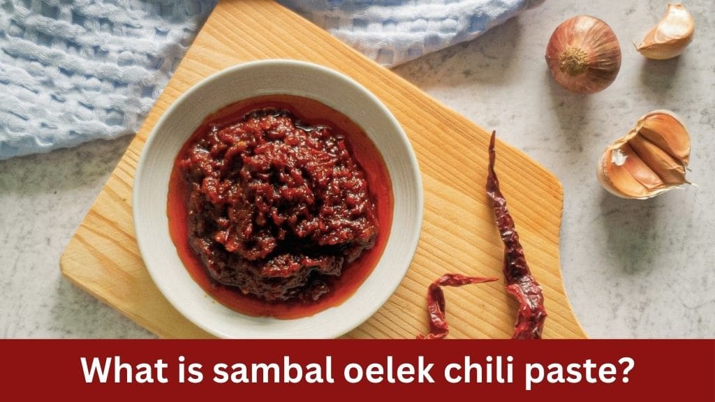 what is sambal oelek chili paste