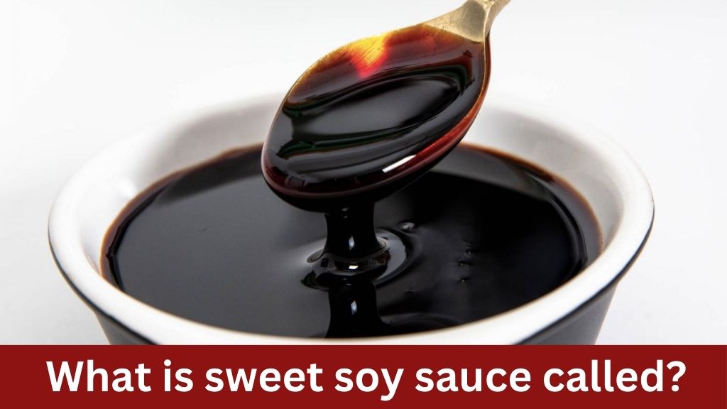 what is sweet soy sauce called