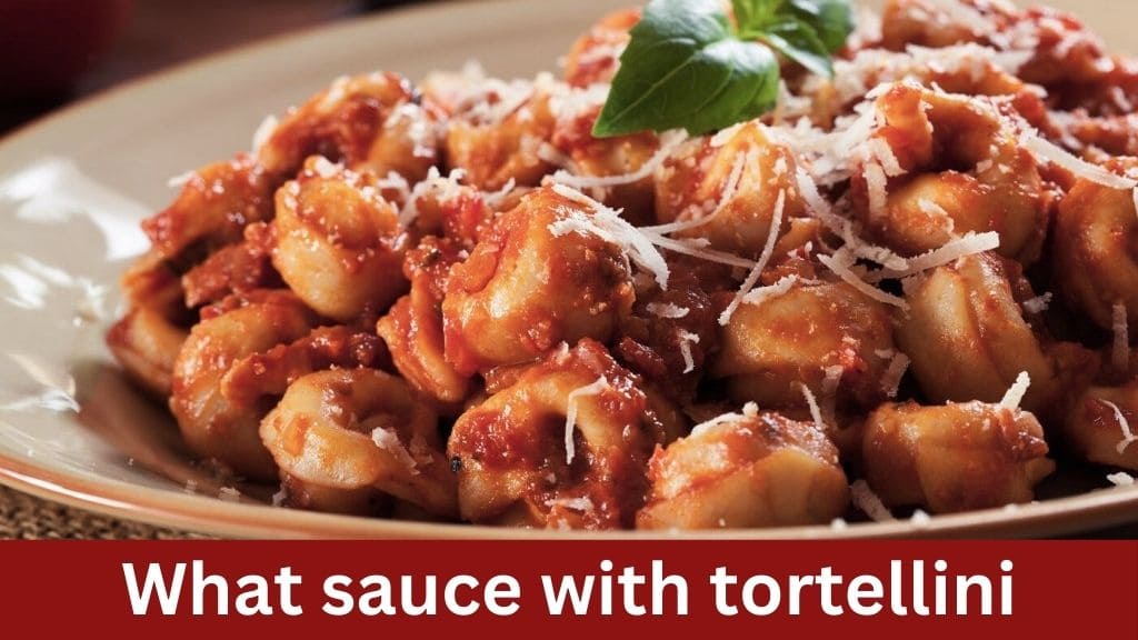 what sauce with tortellini