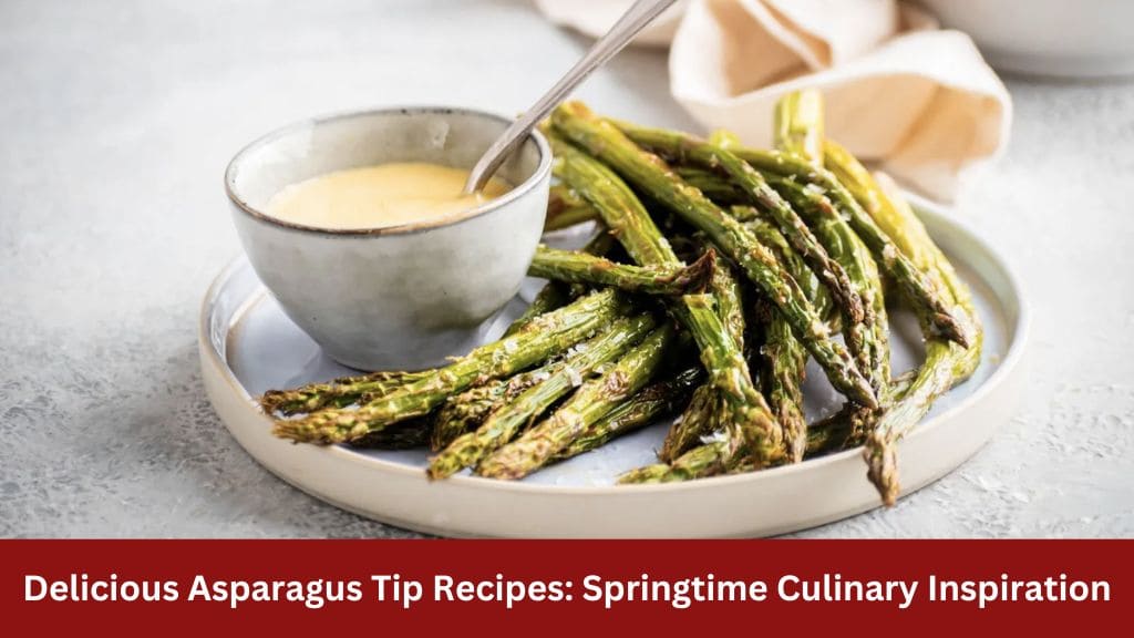 asparagus tip recipes