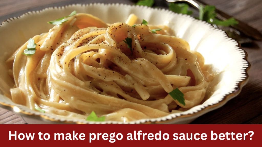 how to make prego alfredo sauce better