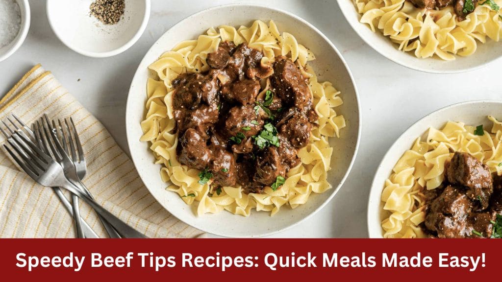 quick meals with beef tips