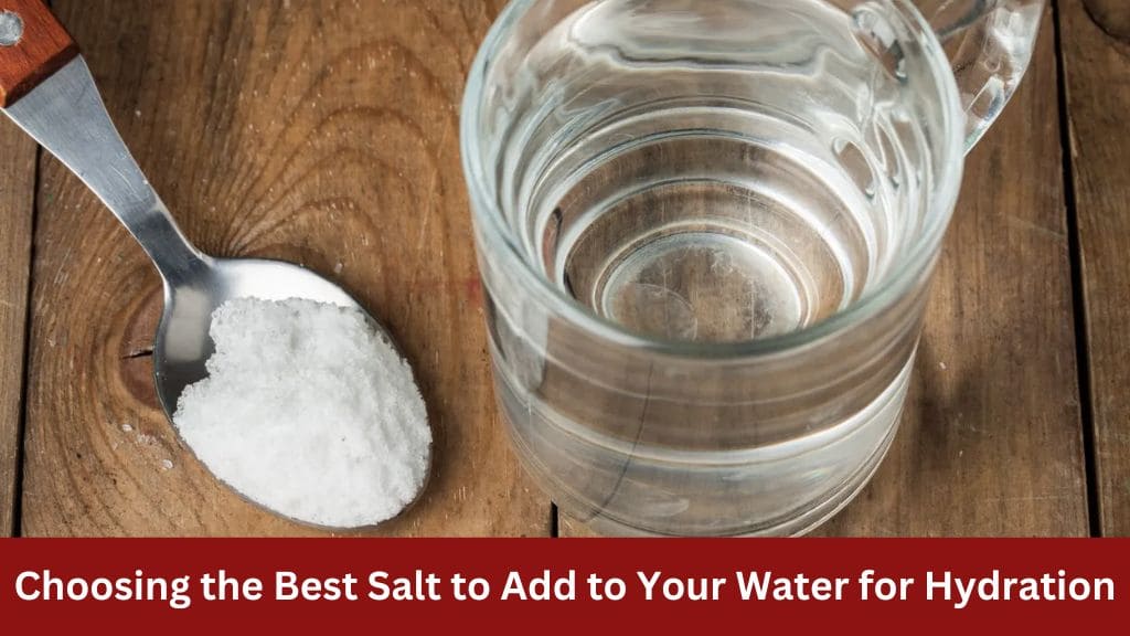 what salt to add to water