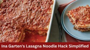 Ina Garten's Lasagna Noodle Hack