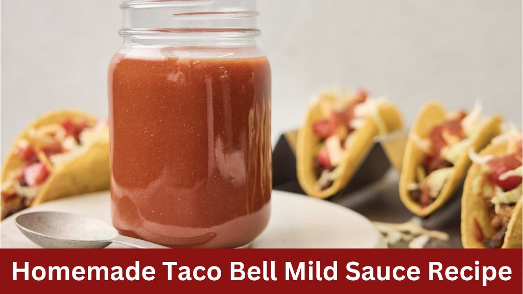 taco bell mild sauce recipe