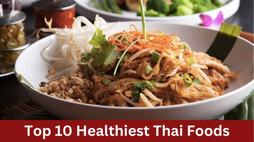which thai food is healthiest